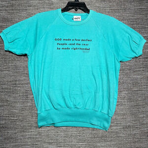 Laps Sweat Shirt Adult L Green God Made A few Perfect people The rest right hand